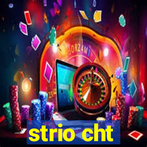 strio cht